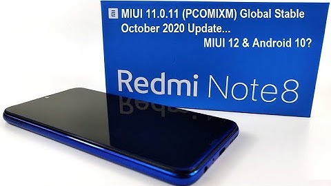 Redmi Note 8 MIUI 11.0.11 (PCOMIXM) Global Stable October 2020 Update | No Android 10 & MIUI 12? :(