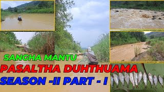 Sangha mantu||Pasaltha Duhthuama Season -2||Part-I