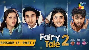 Fairy Tale 2 EP 13 - PART 01 [CC] 11 NOV - Presented By BrookeBond Supreme, Glow & Lovely, & Sunsilk