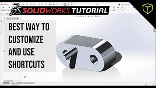 SOLIDWORKS Tutorial  Best Way To Customize And Use Shortcuts