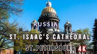 St. Isaac's Cathedral ST PETERSBURG, Russia 4K