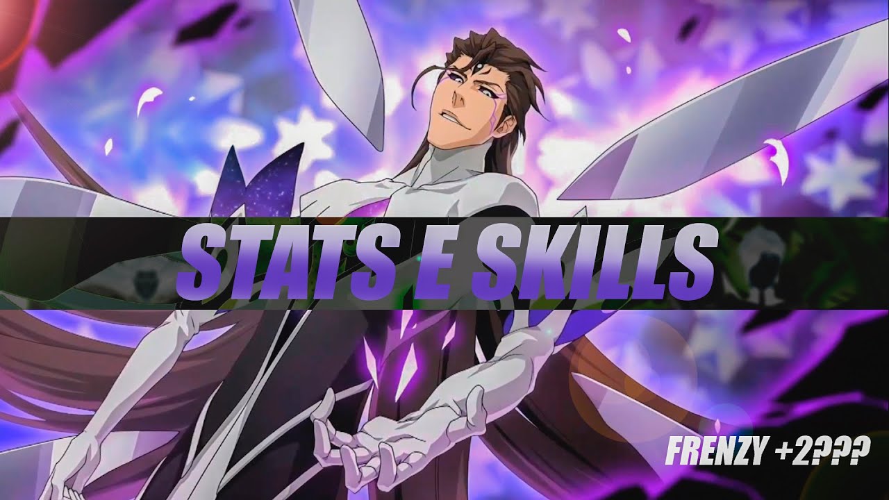 BLEACH BRAVE SOULS STATS E SKILLS AIZEN 6TH ANNIVERSARY YouTube