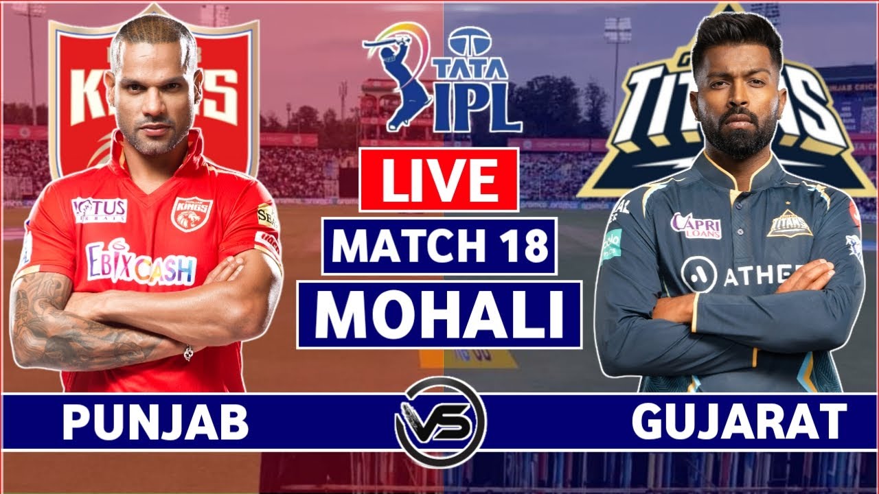 IPL 2023 Live Punjab Kings vs Gujarat Titans Live PBKS vs GT Live Scores and Commentary