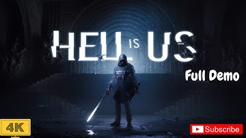 HELL IS US Gameplay Walkthrough FULL DEMO [4K 60FPS PC ULTRA] - No Commentary