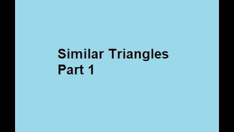 Similar Triangles Part 1