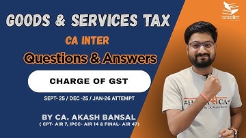 GST Practice Batch | Day 2 | Ch 3 - Charge of GST | HakkSeCA | CA Inter | Sept 2025 | By CA. Akash