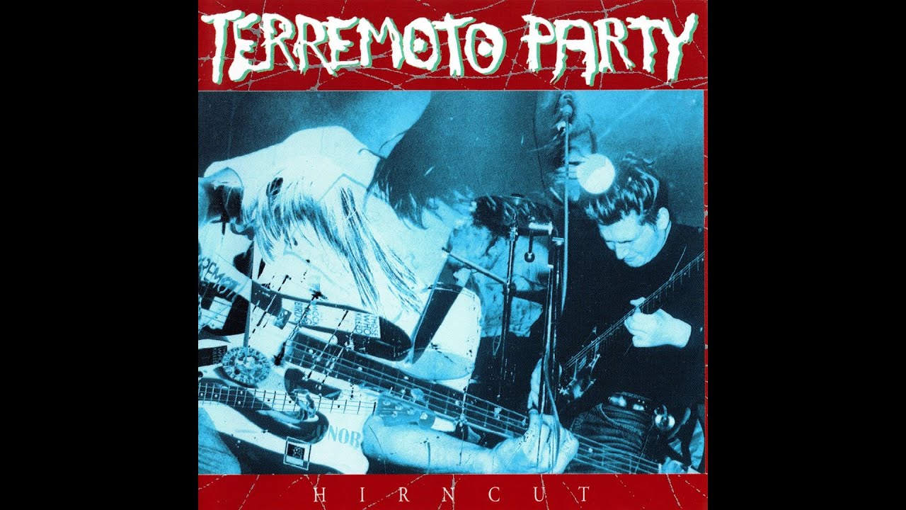Terremoto Party - Hirncut (1993) [Full Album]