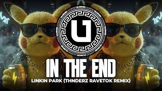 HARD TECHNO ◎ Linkin Park - In The End (THNDERZ RAVETOK REMIX)