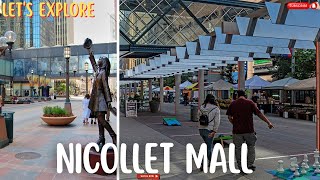 Let's explore Nicollet (Outdoor Shopping Mall), Downtown Minneapolis MN