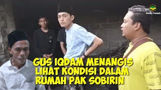 GUS IQDAM CEK DONDISI DALAM RUMAH PAK SOBIRIN