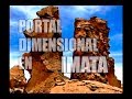 EL PORTAL DIMENSIONAL DE CAYLLOMA EL OTRO MARCAHUASI ENTRE PUNO Y AREQUIPA Y CATARATAS DE PILLONES