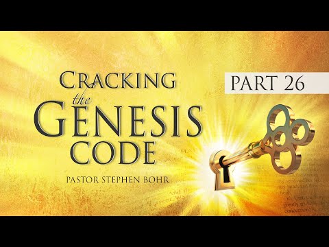 26. Cracking the Genesis Code - Genesis and the 144,000 - Pr. Stephen Bohr - 26 of 32
