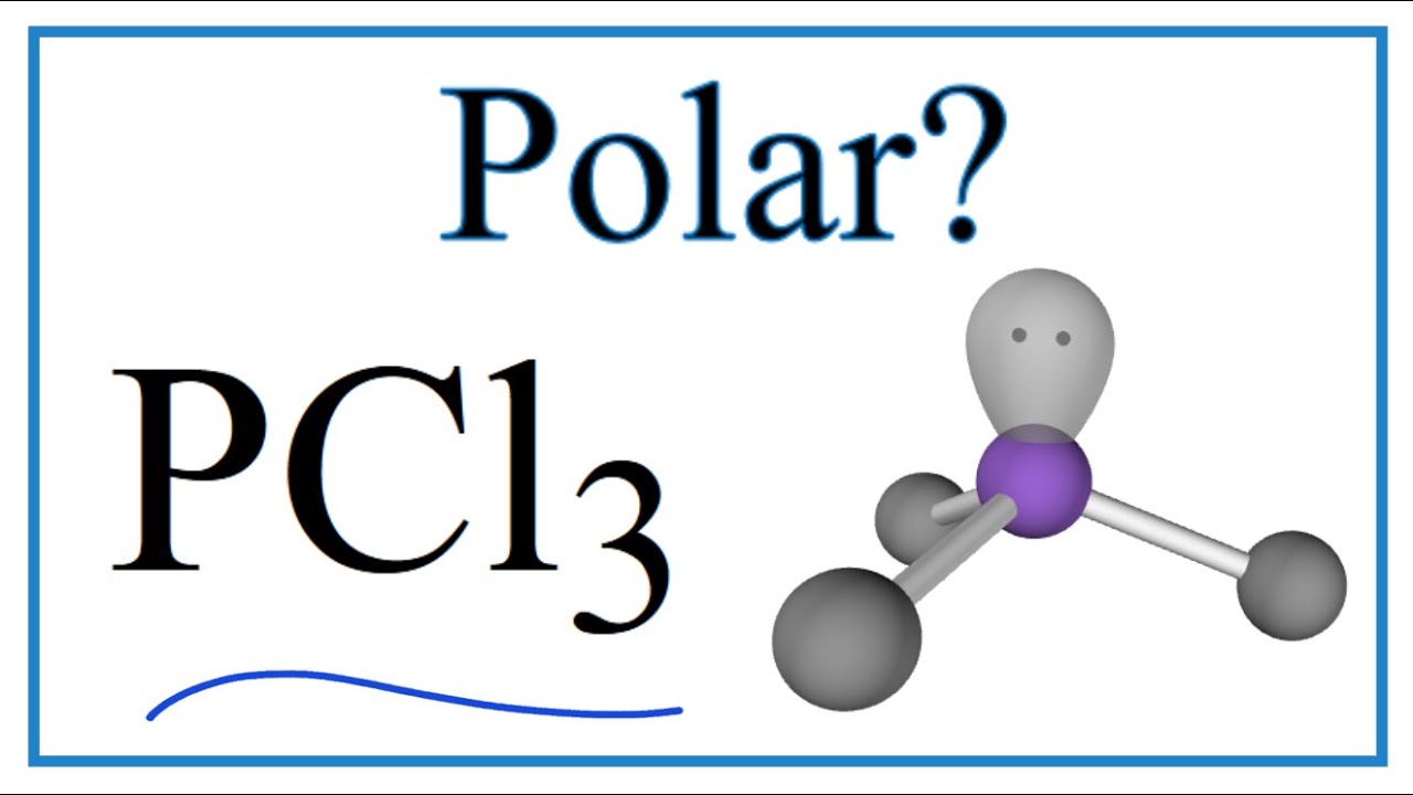 is PCl3 polar, is PCl3 nonpolar, is PCl3 polar or nonpo...