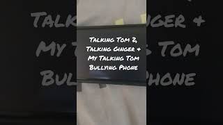 Talking Tom 2, Talking Ginger & My Talking Tom Bullying Phone