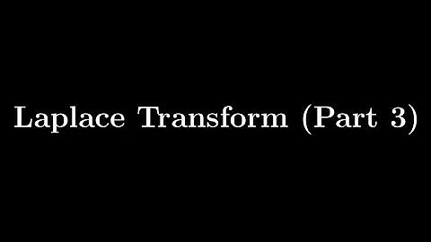 Control Systems Engineering | TDG | Part 7 | Laplace Transform (Part 3)