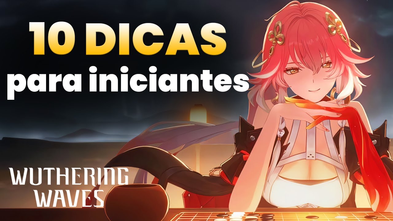 Wuthering Waves para Iniciantes | 10 DICAS que vão te salvar ❗️