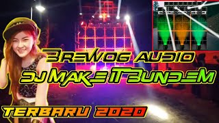 DJ Balabom X Make It Bundem Terbaru 2020 Brewog Audio