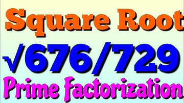 square root by prime factorization 676/729 | Math 8 Ch 2 Ex 2.4 Q No.1 part v | Real Number