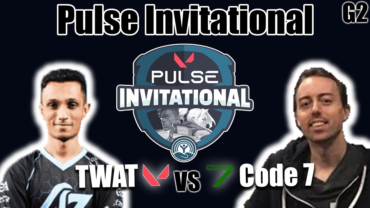 TWAT vs Code 7 - game 2 Quarterfinals | Pulse Invitational 10k Tournament | Valorant Tournament