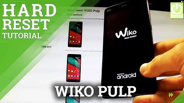 Hard Reset WIKO Pulp - REMOVE PATTERN IN WIKO