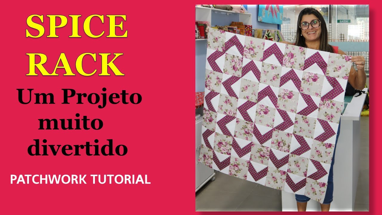 Como fazer uma manta com a técnica Spice Rack/Aprendendo o patchwork com Roberta Luz