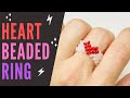 How to Make Heart Beaded Ring - Heart Beaded Ring Tutorial