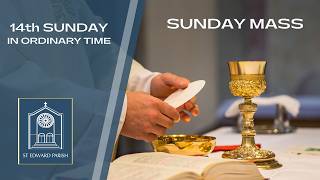 St. Edward Sunday Catholic Mass - July 5, 2026