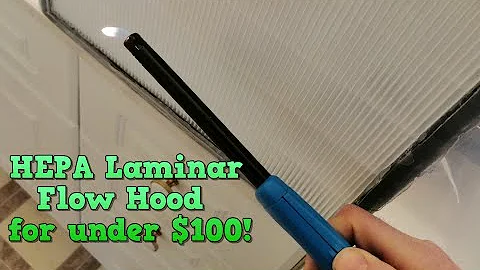Build Your Own Laminar Flow Hood for less than $100 (really WORKS!)