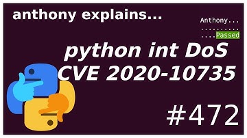python int DoS vulnerability (CVE 2020-10735) (beginner - intermediate) anthony explains #472