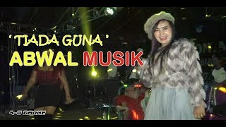 tiada guna - abwal musik lampung timur