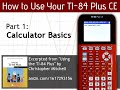 Using Your TI-84 Plus CE Part 1: Basic Math