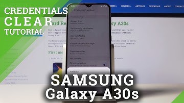 Clear Credentials in SAMSUNG Galaxy A30s – Reset Certificates