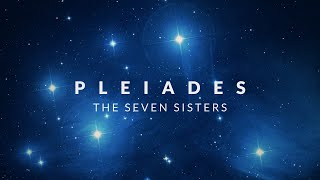 Pleiades | The Seven Sisters