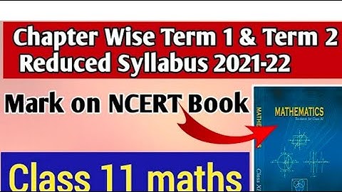 Class 11th Maths CBSE Reduced Syllabus 2021-22|Term-1&2 Reduced|NCERT
