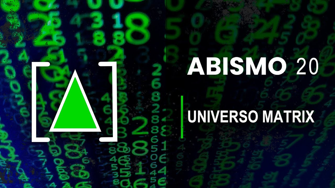UNIVERSO MATRIX - ABISMO T1 E20