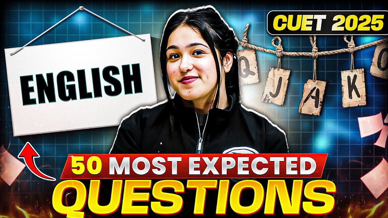 CUET 2025 English : 50 Most Expected Questions You MUST Prepare! 🤩📖 ...