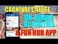 Carnival cruise onboard activities  fun hub app