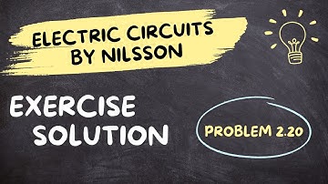 Electric Circuits by Nilsson | Problem 2.20 Solved Step-by-Step | Basic Circuit Analysis Tutorial