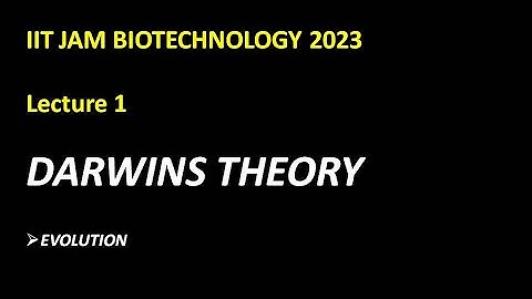 DARWINS THEORY EVOLUTION |LECTURE1| IIT JAM BT#iitjambiotechnologyfreelecture