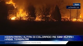 Kebakaran Hutan Di Colorado Amerika Serikat 500 Rumah Warga Habis Terbakar