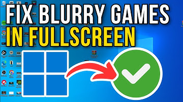 How To Fix Blurry Games In Full Screen (2025)