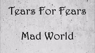 Tears For Fears - Mad World - Lyrics