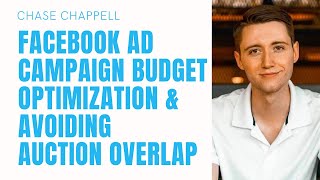 Facebook Campaign Budget Optimization, Exiting Learning Limited, and Preventing Auction Overlap