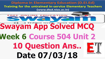 Swayam App Solved MCQ Week 6 Unit 2 Course 504 Aanwers