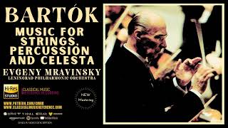 Bartók - Music for Strings, Percussion and Celesta (Ct.rc.: Evgeny Mravinsky / 2024 Remastered) by Classical Music/ /Reference Recording 3,174 views 1 month ago 28 minutes