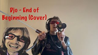 Djo - End of Beginning (Cover)