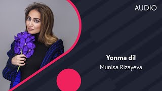 Munisa Rizayeva - Yonma dil | Муниса Ризаева - Ёнма дил (AUDIO)