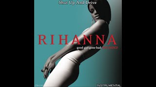 Rihanna  Shut Up And Drive instrumental