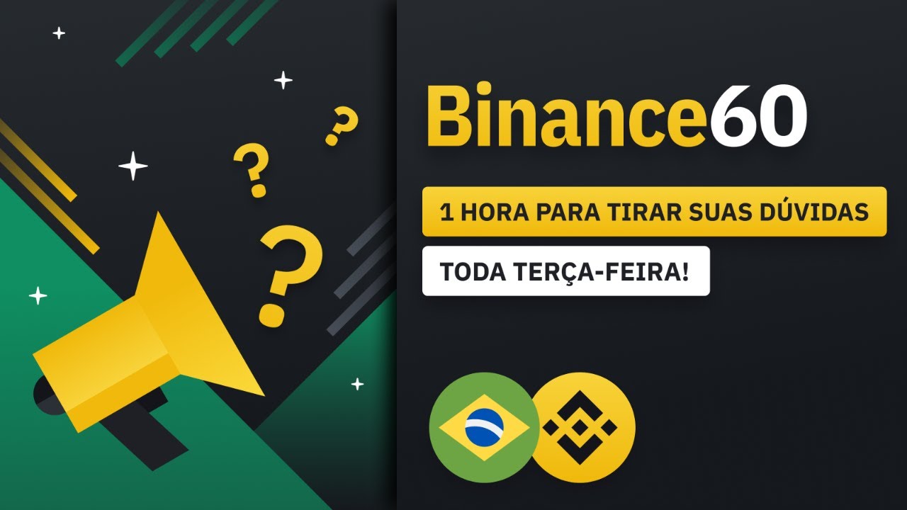 Binance 60 - Edição #22 | Tire suas dúvidas! 🇧🇷 Binance 60 - Edição #22 | Tire suas dúvidas! 🇧🇷