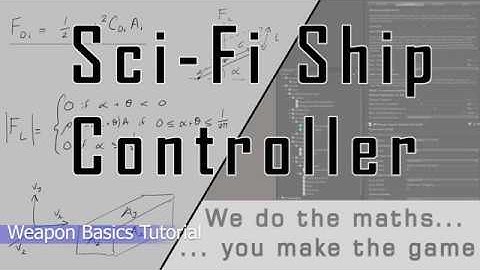Sci-Fi Ship Controller Weapon Basics tutorial